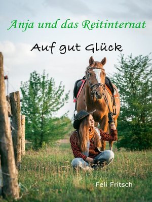 cover image of Anja und das Reitinternat--Auf gut Glück